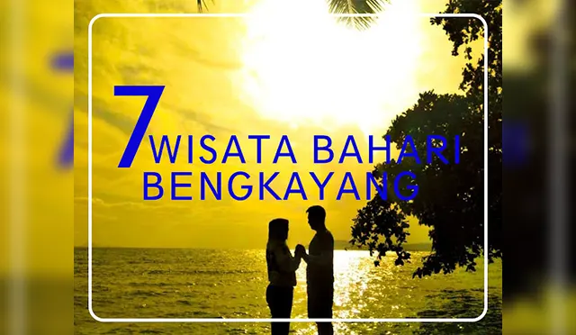 7 Wisata Bahari Kabupaten Bengkayang