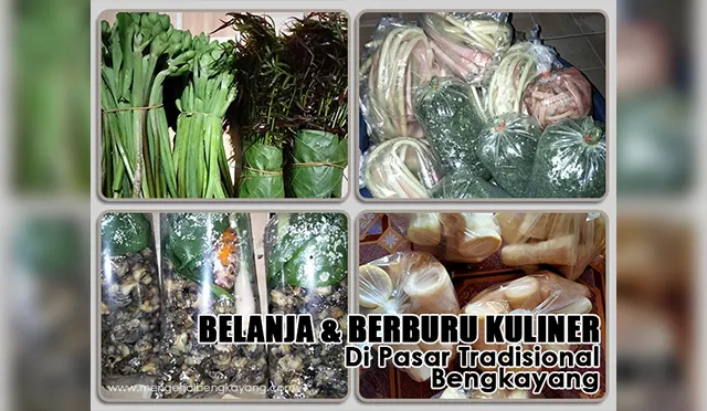 Berburu Kuliner Bengkayang dan Belanja Di Pasar Tradisional Bengkayang