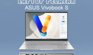 Fitur Laptop ASUS Terbaik untuk Mendukung Kegiatan Belajar